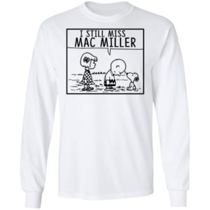 Peanuts I Still Miss Mac Miller Shirt image Peanuts I Still Miss Mac Miller Shirt
