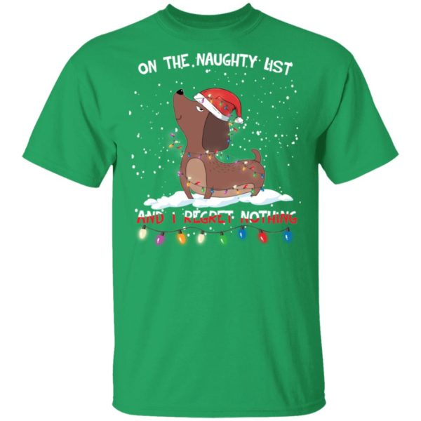 On The Naughty List I Regret Nothing Dachshund Funny Christmas Shirt