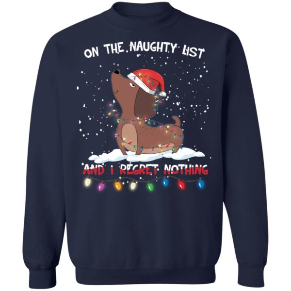 On The Naughty List I Regret Nothing Dachshund Funny Christmas Shirt