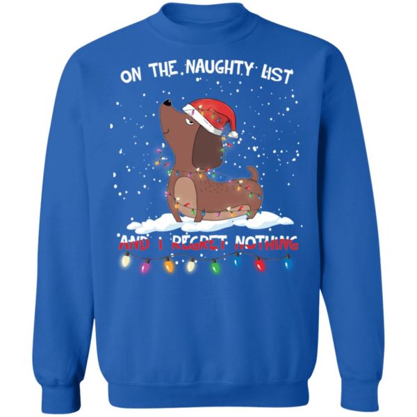 On The Naughty List I Regret Nothing Dachshund Funny Christmas Shirt