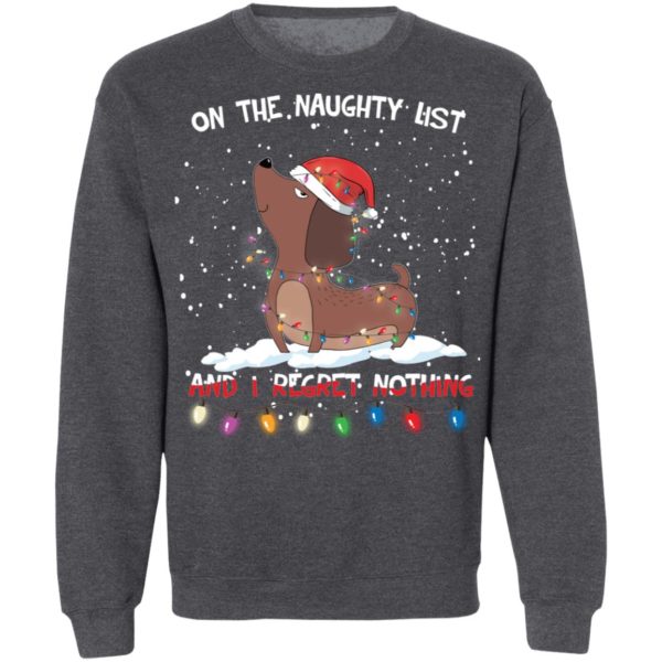 On The Naughty List I Regret Nothing Dachshund Funny Christmas Shirt