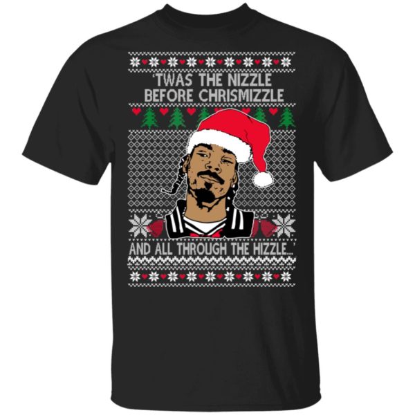 Snoop Dogg Twas The Nizzle Before Chrismizzle And All Through The Hizzle Sweatshirt