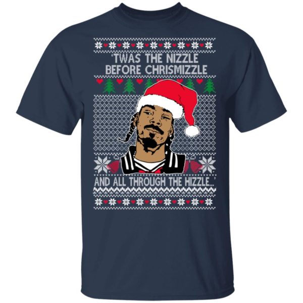 Snoop Dogg Twas The Nizzle Before Chrismizzle And All Through The Hizzle Sweatshirt