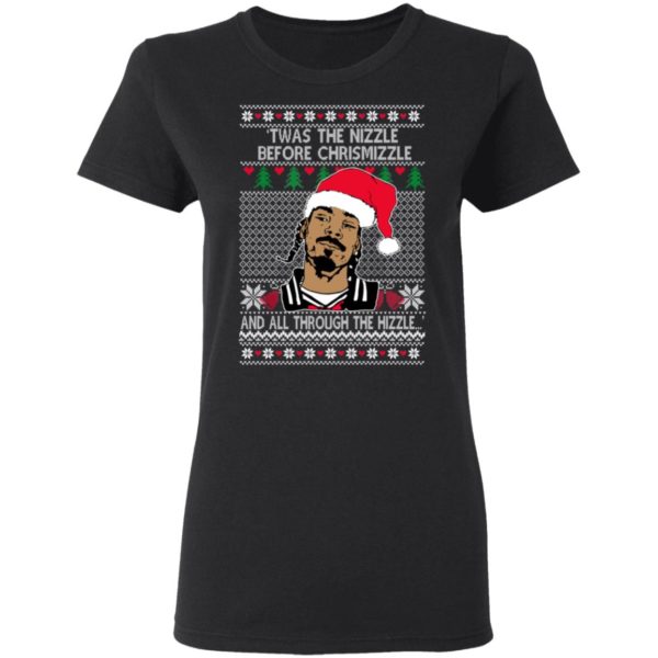 Snoop Dogg Twas The Nizzle Before Chrismizzle And All Through The Hizzle Sweatshirt