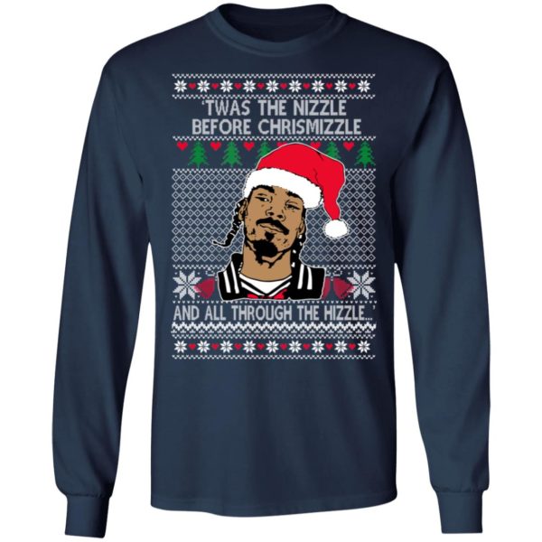 Snoop Dogg Twas The Nizzle Before Chrismizzle And All Through The Hizzle Sweatshirt