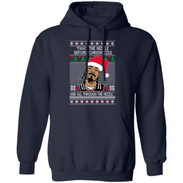 Snoop Dogg Twas The Nizzle Before Chrismizzle And All Through The Hizzle Sweatshirt