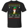 May Your Holidays Be Merry & Dwight Christmas Sweatshirt
