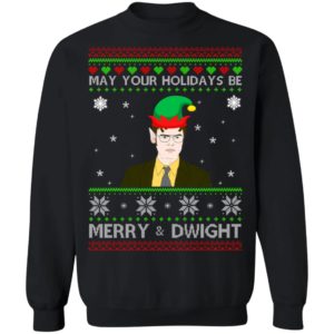 May Your Holidays Be Merry & Dwight Christmas Sweatshirt