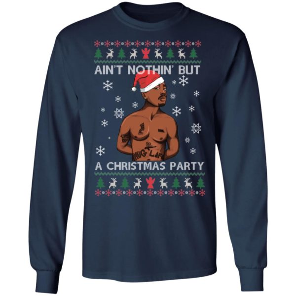 Tupac Ain’t Nothin But A Christmas Party Shirt