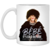 Be be It’s Cold Outside Coffee Mug
