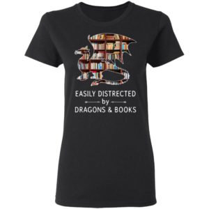 Easily Distracted By Dragons And Books Shirt