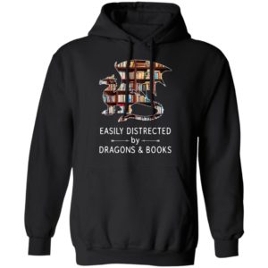 Easily Distracted By Dragons And Books Shirt