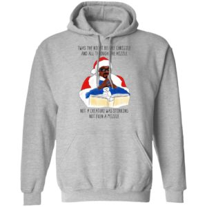 Twas the night before chrizzle and all though the hizzle Snoop Dogg christmas sweatshirt