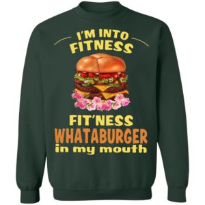 I'm into fitness whataburger in my mouth christmas sweatshirt