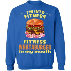 I'm into fitness whataburger in my mouth christmas sweatshirt