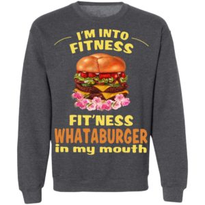 I'm into fitness whataburger in my mouth christmas sweatshirt