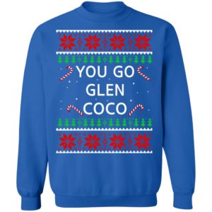 You Go Glen CoCo Christmas Christmas Sweatshirt image You Go Glen CoCo Christmas Christmas Sweatshirt