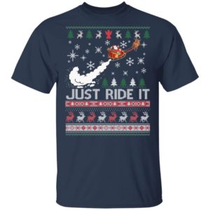 Just Ride It Santa Ugly Christmas Shirt image Just Ride It Santa Ugly Christmas Shirt
