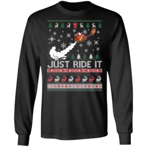 Just Ride It Santa Ugly Christmas Shirt image Just Ride It Santa Ugly Christmas Shirt