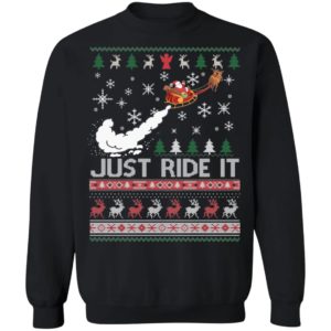 Just Ride It Santa Ugly Christmas Shirt image Just Ride It Santa Ugly Christmas Shirt