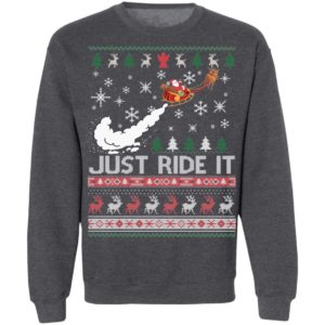 Just Ride It Santa Ugly Christmas Shirt image Just Ride It Santa Ugly Christmas Shirt