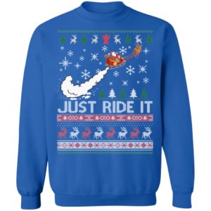 Just Ride It Santa Ugly Christmas Shirt image Just Ride It Santa Ugly Christmas Shirt