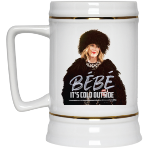 Be be It’s Cold Outside Coffee Mug