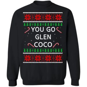 You Go Glen Coco Christmas Sweatshirt