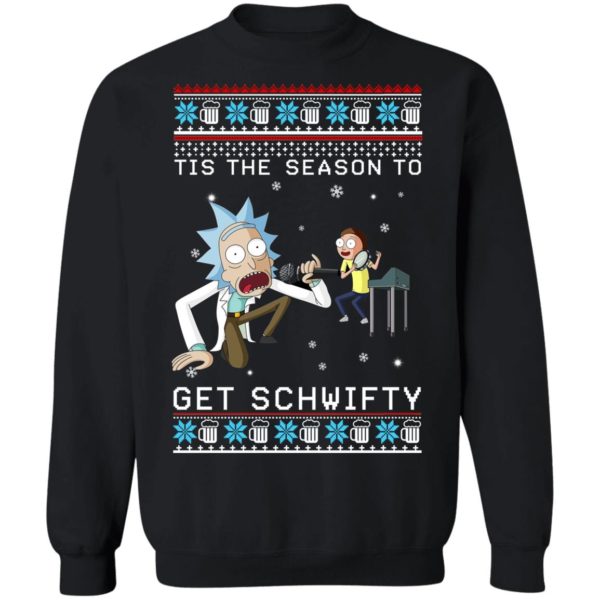 Rick And Morty Tis The Season To Get Schwifty Christmas Sweatshirt