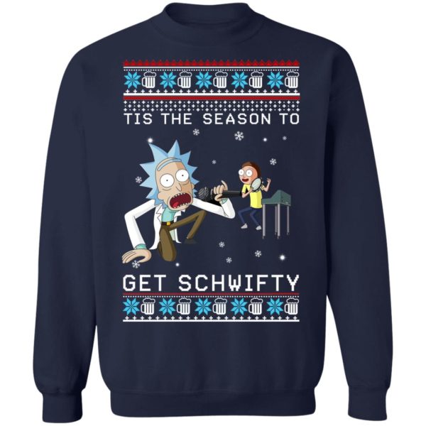 Rick And Morty Tis The Season To Get Schwifty Christmas Sweatshirt