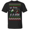 Aaron Sweater – Ya Done Messed Up Christmas Sweatshirt