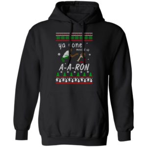 Aaron Sweater – Ya Done Messed Up Christmas Sweatshirt
