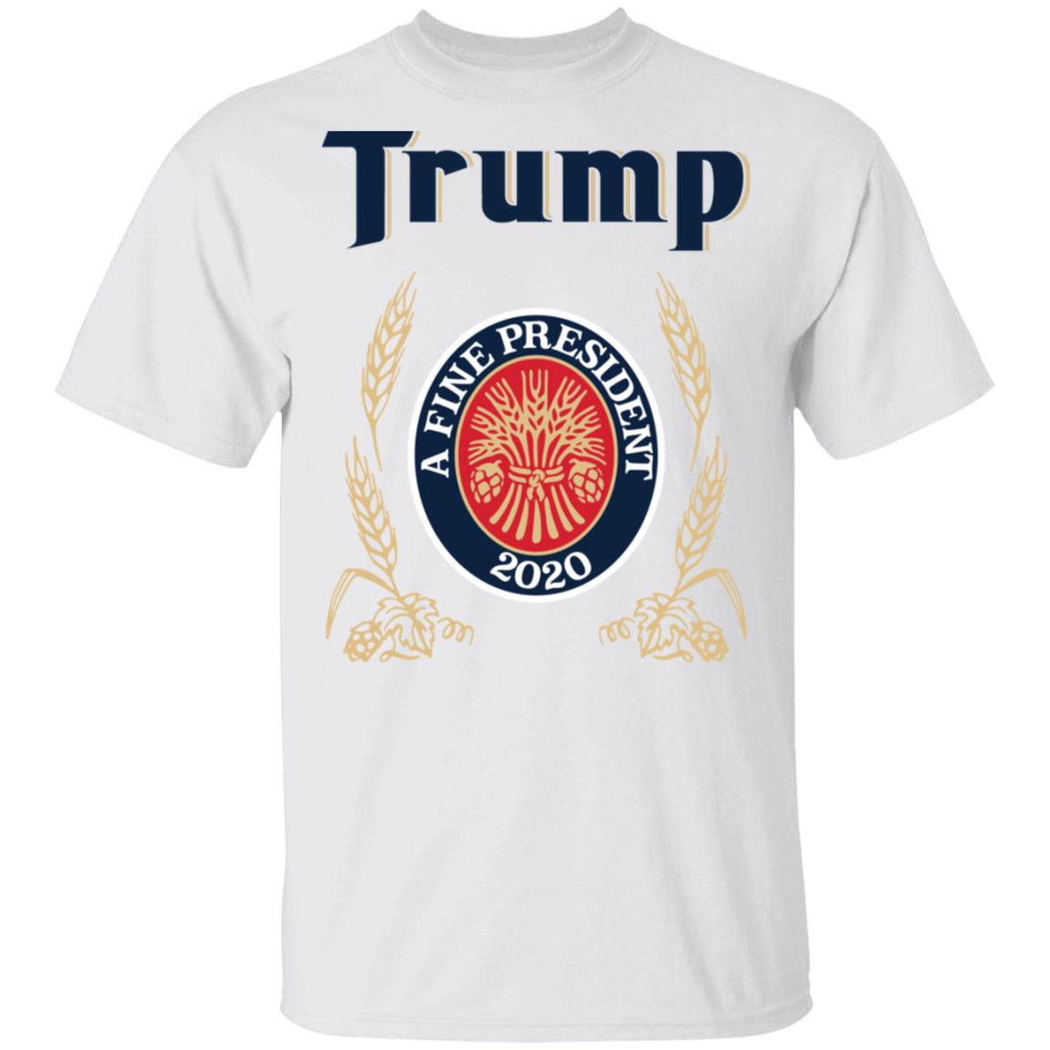 Trump A Fine President 2020 Shirt image Trump A Fine President 2020 Shirt