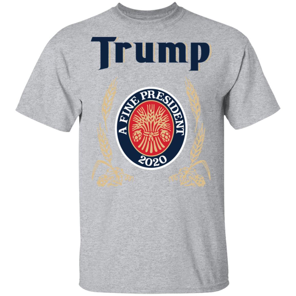 Trump A Fine President 2020 Shirt image Trump A Fine President 2020 Shirt