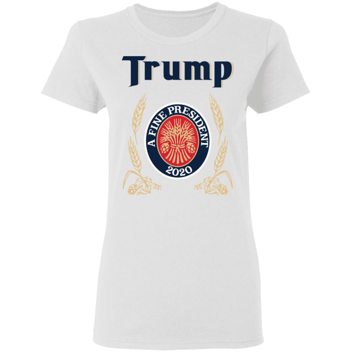 Trump A Fine President 2020 Shirt image Trump A Fine President 2020 Shirt