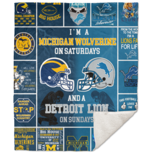 Michigan Wolverine On Saturdays And Detroit Lion On Sundays Fan Blanket