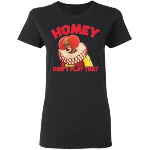 Pennywise The Clown Homey Don’t Play That Shirt image Pennywise The Clown Homey Don’t Play That Shirt