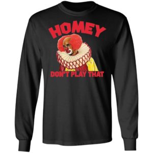 Pennywise The Clown Homey Don’t Play That Shirt image Pennywise The Clown Homey Don’t Play That Shirt