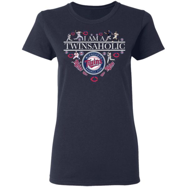 I Am A Twinsaholic Minnesota Twins Baseball Club Shirt