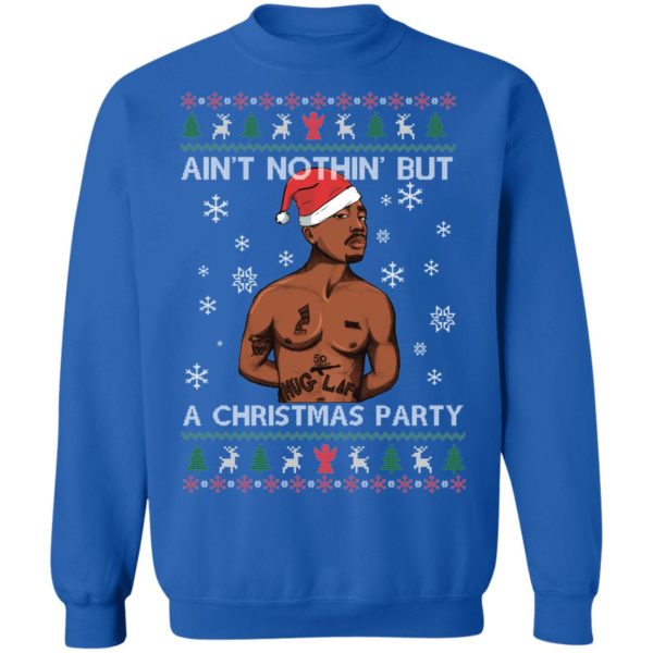 Tupac Ain’t Nothin But A Christmas Party Shirt