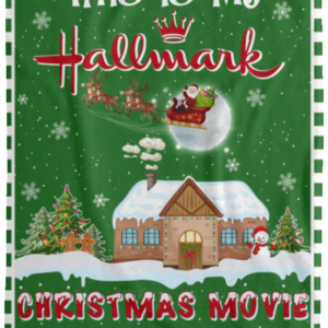 This is My Hallmark Christmas Movie Watching Blanket