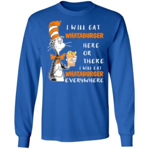 Dr Seuss I Will Eat Whataburger Here Or There I Will Eat Whataburger Everywhere Sweater