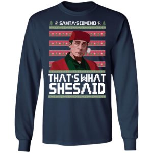 Michael Scott Santa's Coming That's What She Said Ugly Christmas Shirt