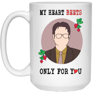 The Office Dwight Schrute – My Heart Beets Only For You Coffee Mug image The Office Dwight Schrute – My Heart Beets Only For You Coffee Mug
