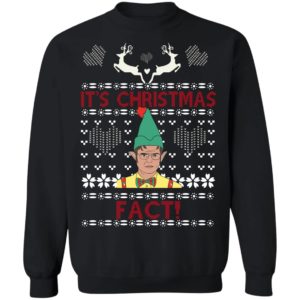 Dwight Shrute It’s Christmas Fact Sweatshirt