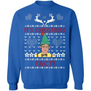 Dwight Shrute It’s Christmas Fact Sweatshirt