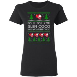 Four for you Glen CoCo You Go Glen Coco Christmas Sweatshirt image Four for you Glen CoCo You Go Glen Coco Christmas Sweatshirt