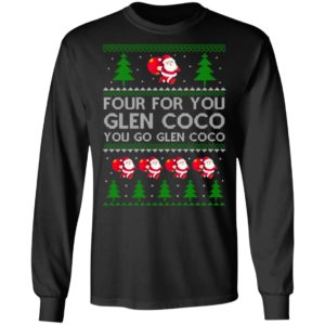Four for you Glen CoCo You Go Glen Coco Christmas Sweatshirt image Four for you Glen CoCo You Go Glen Coco Christmas Sweatshirt