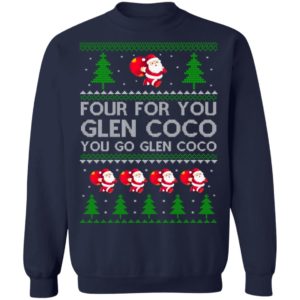 Four for you Glen CoCo You Go Glen Coco Christmas Sweatshirt image Four for you Glen CoCo You Go Glen Coco Christmas Sweatshirt