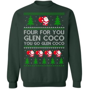 Four for you Glen CoCo You Go Glen Coco Christmas Sweatshirt image Four for you Glen CoCo You Go Glen Coco Christmas Sweatshirt